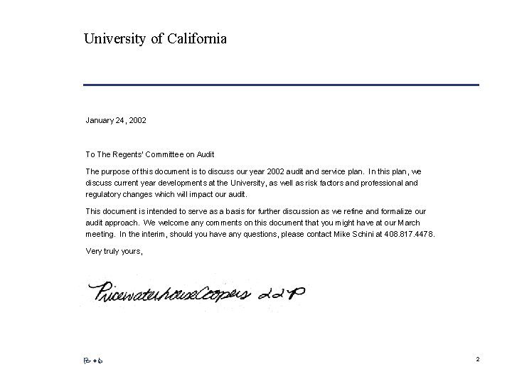 University of California January 24, 2002 To The Regents’ Committee on Audit The purpose