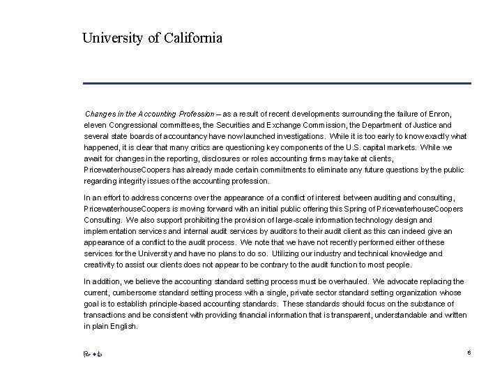 University of California Changes in the Accounting Profession – as a result of recent