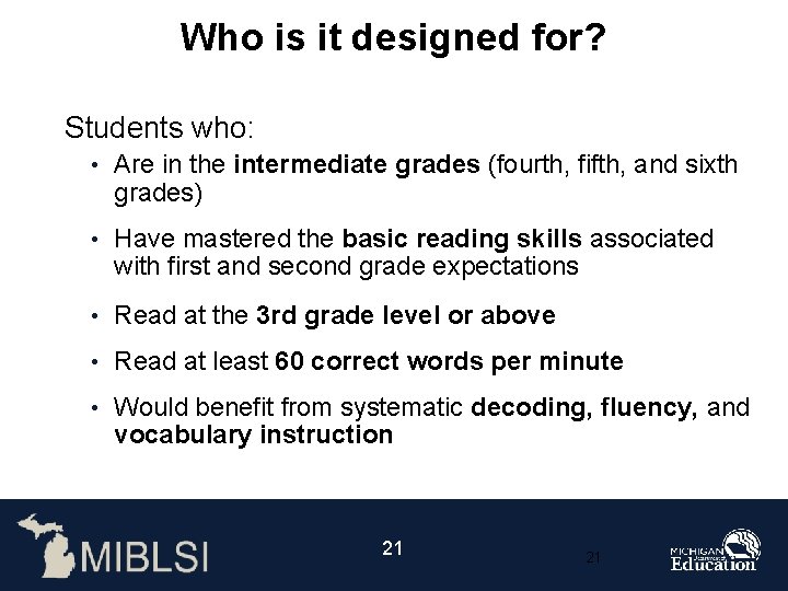Who is it designed for? Students who: • Are in the intermediate grades (fourth,