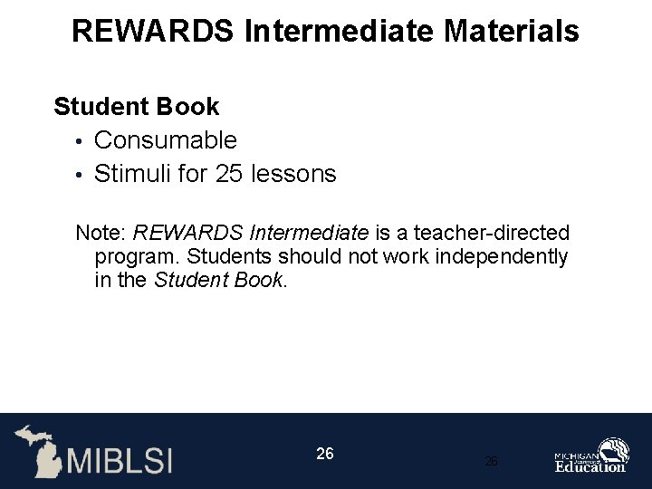 REWARDS Intermediate Materials Student Book • Consumable • Stimuli for 25 lessons Note: REWARDS