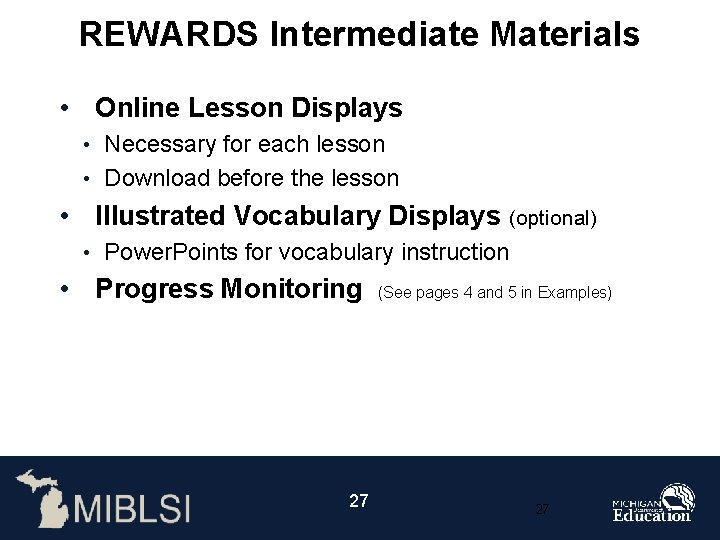 REWARDS Intermediate Materials • Online Lesson Displays Necessary for each lesson • Download before