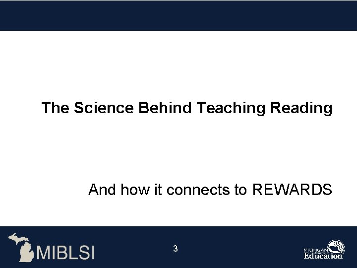 The Science Behind Teaching Reading And how it connects to REWARDS 3 