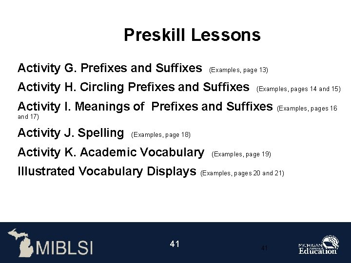 Preskill Lessons Activity G. Prefixes and Suffixes (Examples, page 13) Activity H. Circling Prefixes