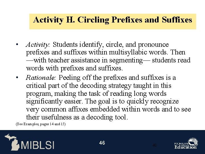 Activity H. Circling Prefixes and Suffixes • • Activity: Students identify, circle, and pronounce