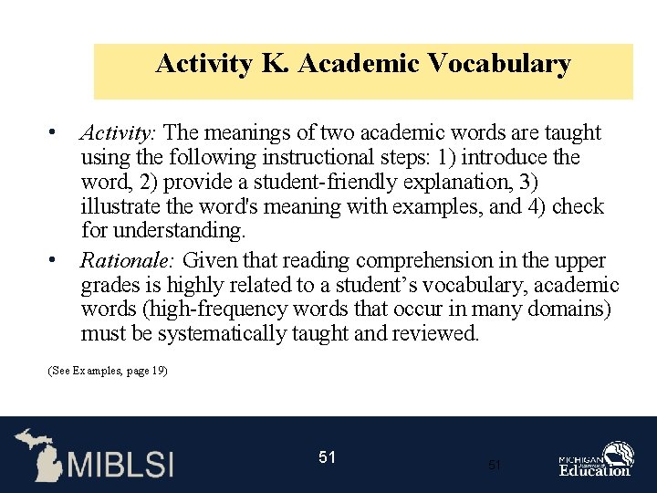 Activity K. Academic Vocabulary • • Activity: The meanings of two academic words are