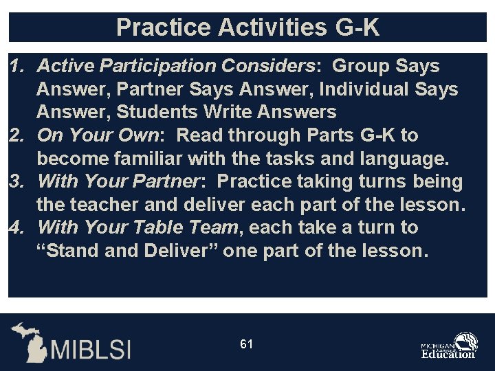 Practice Activities G-K 1. Active Participation Considers: Group Says Answer, Partner Says Answer, Individual