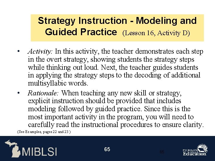 Strategy Instruction - Modeling and Guided Practice (Lesson 16, Activity D) • • Activity: