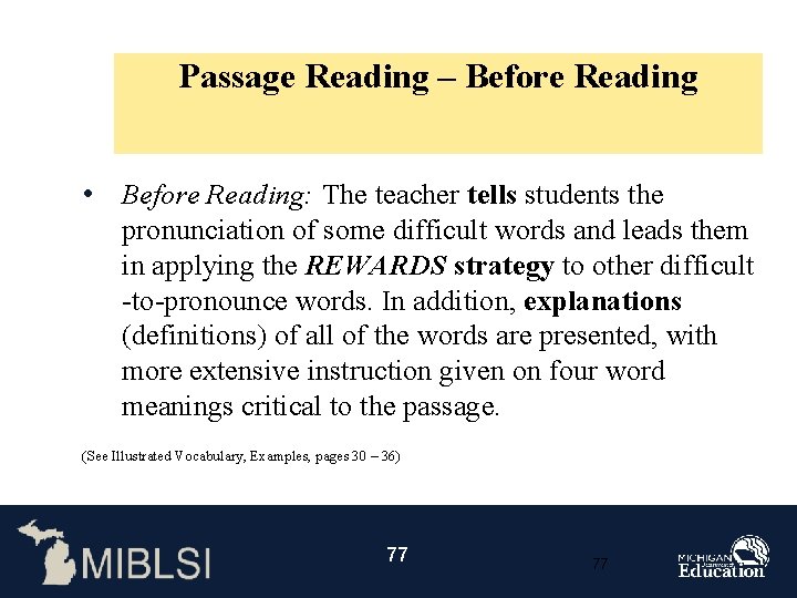 Passage Reading – Before Reading • Before Reading: The teacher tells students the pronunciation