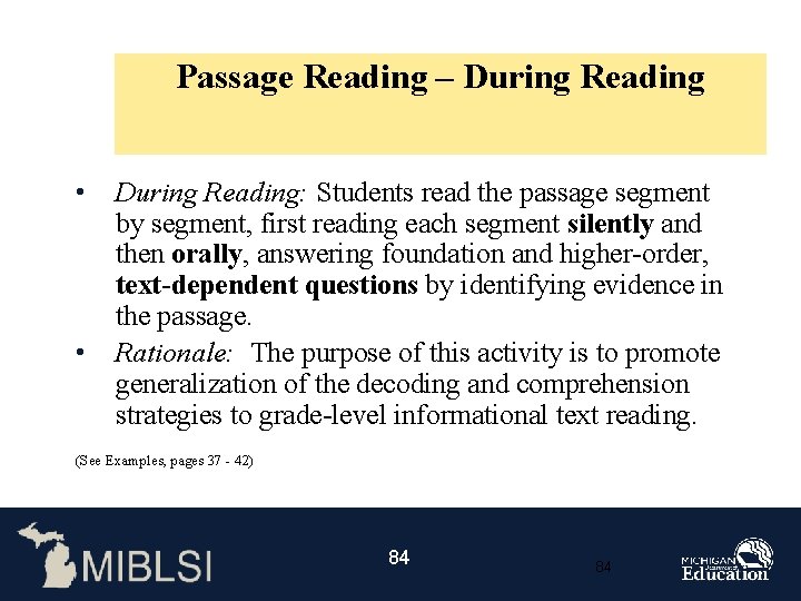 Passage Reading – During Reading • • During Reading: Students read the passage segment