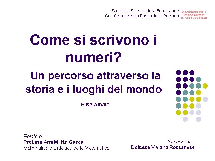 Facoltà di Scienze della Formazione Cd. L Scienze della Formazione Primaria Come si scrivono