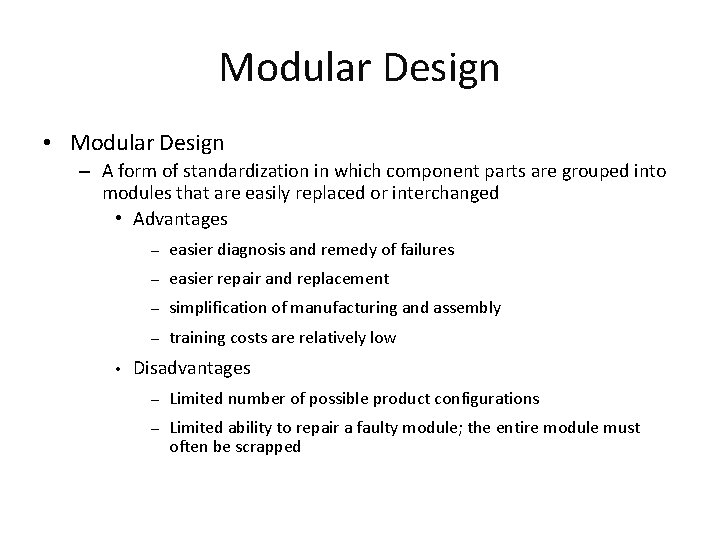 Modular Design • Modular Design – A form of standardization in which component parts