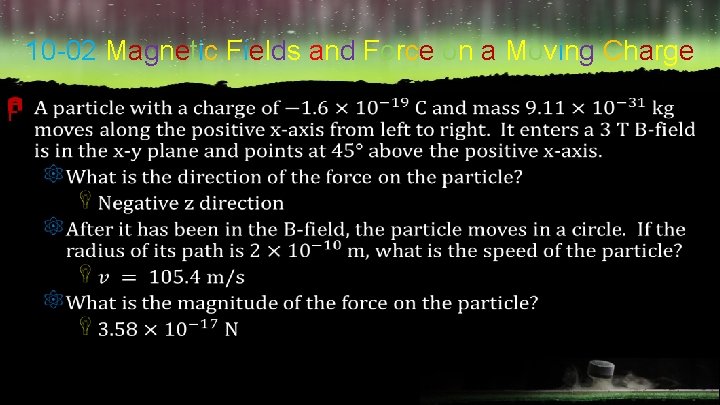 10 -02 Magnetic Fields and Force on a Moving Charge F 