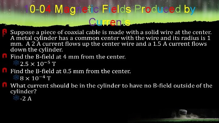 10 -04 Magnetic Fields Produced by Currents F 