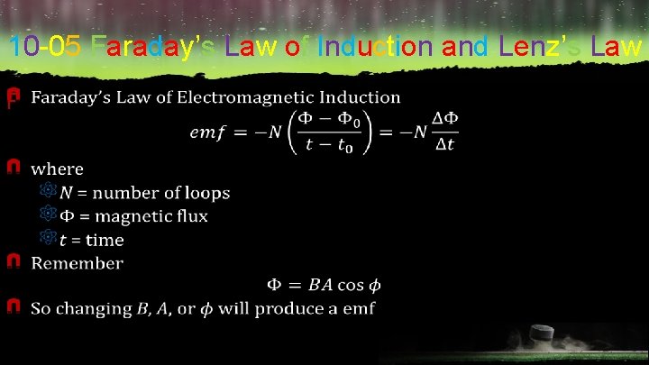 10 -05 Faraday’s Law of Induction and Lenz’s Law F 