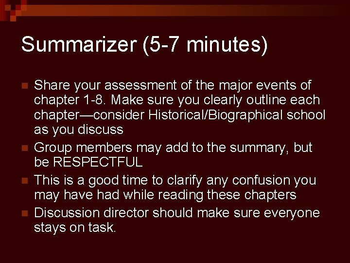 Summarizer (5 -7 minutes) n n Share your assessment of the major events of