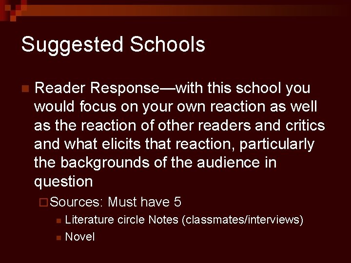 Suggested Schools n Reader Response—with this school you would focus on your own reaction