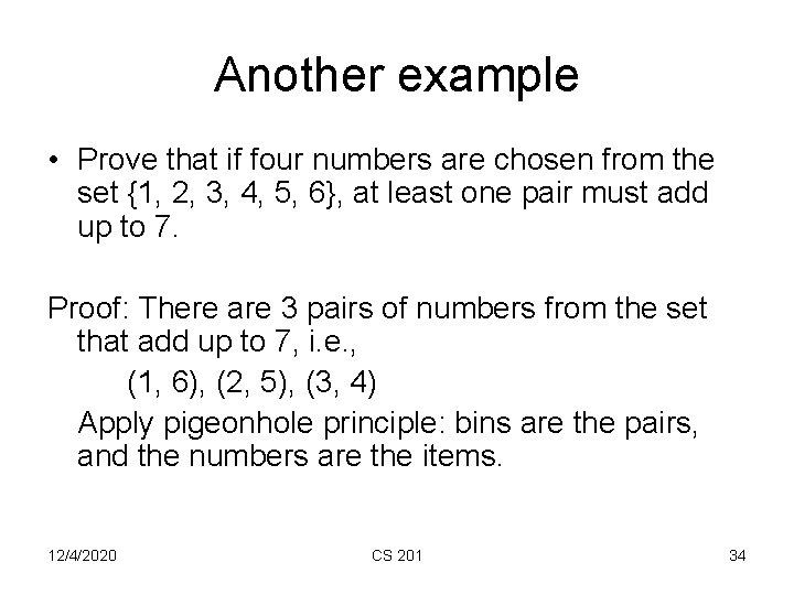 Another example • Prove that if four numbers are chosen from the set {1,