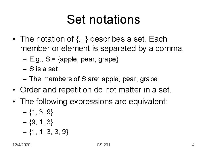 Set notations • The notation of {. . . } describes a set. Each