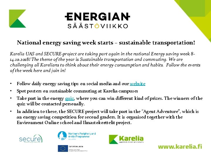 National energy saving week starts – sustainable transportation! Karelia UAS and SECURE-project are taking National energy saving week starts – sustainable transportation! Karelia UAS and SECURE-project are taking