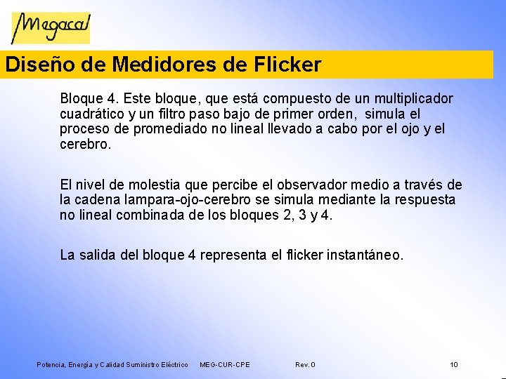 Diseño de Medidores de Flicker Bloque 4. Este bloque, que está compuesto de un