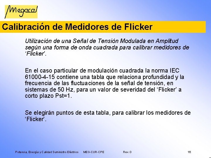 Calibración de Medidores de Flicker Utilización de una Señal de Tensión Modulada en Amplitud