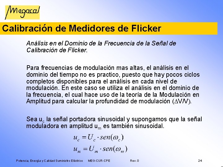 Calibración de Medidores de Flicker Análisis en el Dominio de la Frecuencia de la