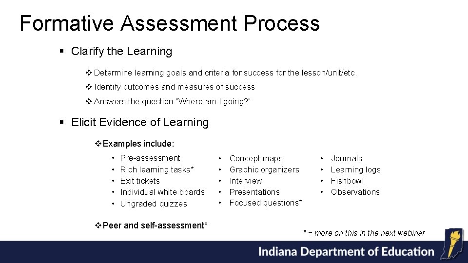 Formative Assessment Process § Clarify the Learning v Determine learning goals and criteria for