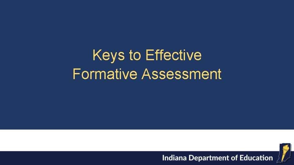 Keys to Effective Formative Assessment 