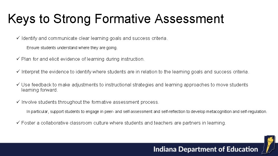 Keys to Strong Formative Assessment ü Identify and communicate clearning goals and success criteria.