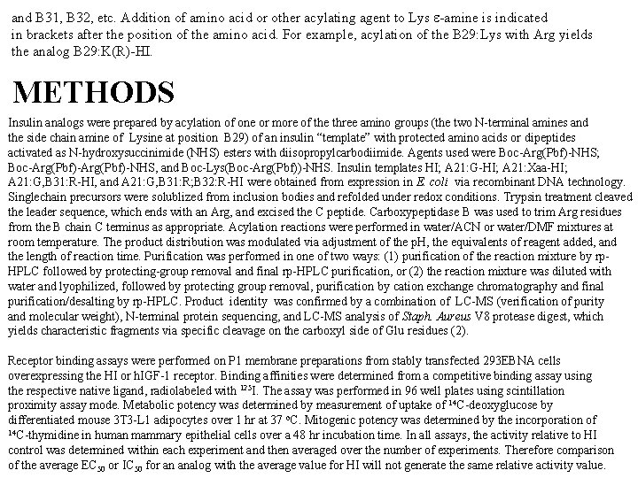 and B 31, B 32, etc. Addition of amino acid or other acylating agent