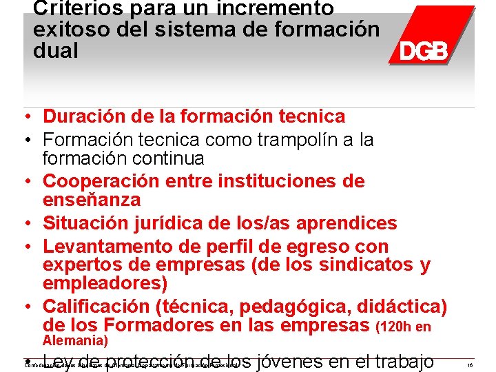 Criterios para un incremento exitoso del sistema de formación dual • Duración de la