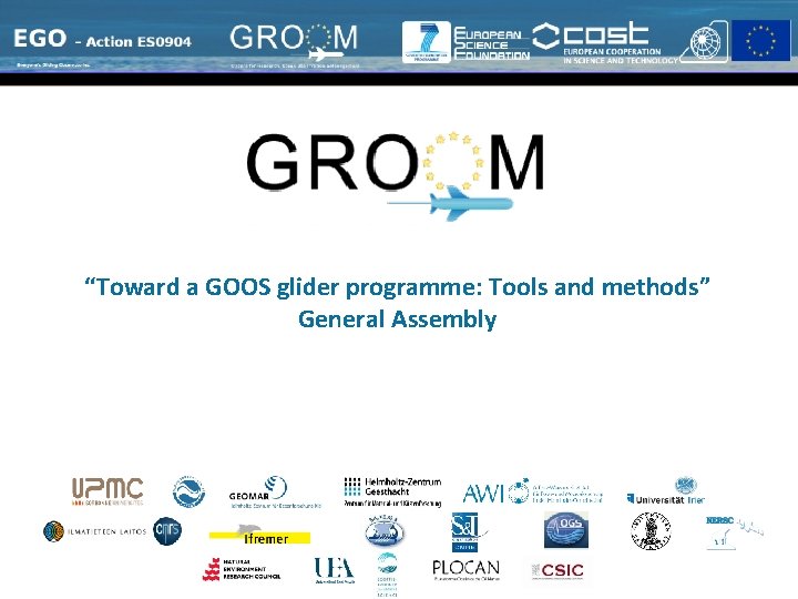 “Toward a GOOS glider programme: Tools and methods” General Assembly 