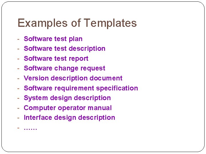 Examples of Templates - Software test plan - Software test description - Software test