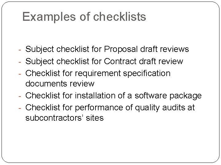  Examples of checklists - Subject checklist for Proposal draft reviews - Subject checklist