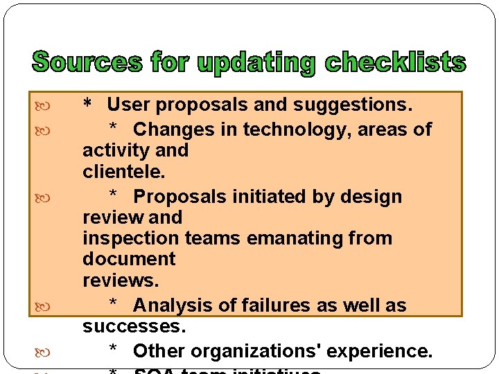 Sources for updating templates * User proposals and suggestions. * Changes in technology, areas