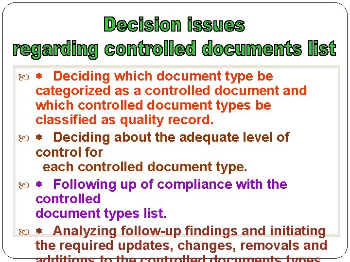  * Deciding which document type be categorized as a controlled document and which