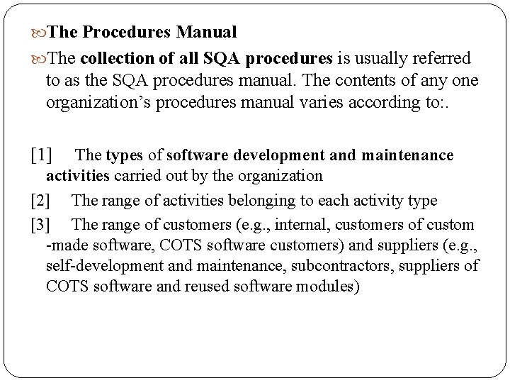  The Procedures Manual The collection of all SQA procedures is usually referred to