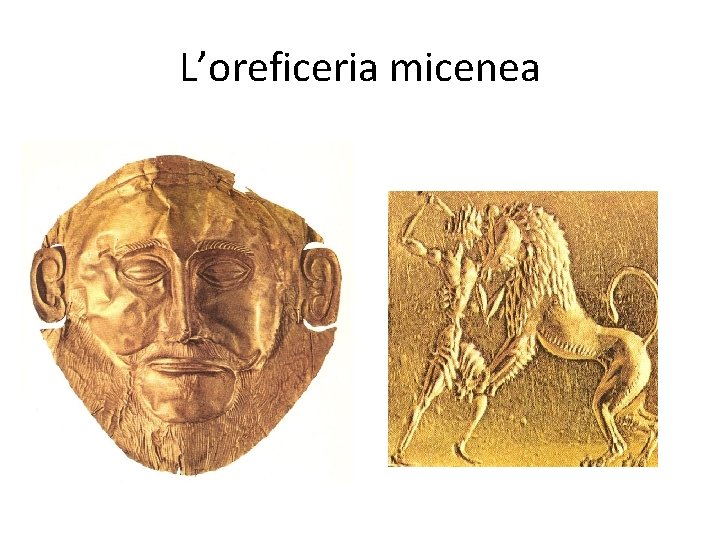 L’oreficeria micenea 