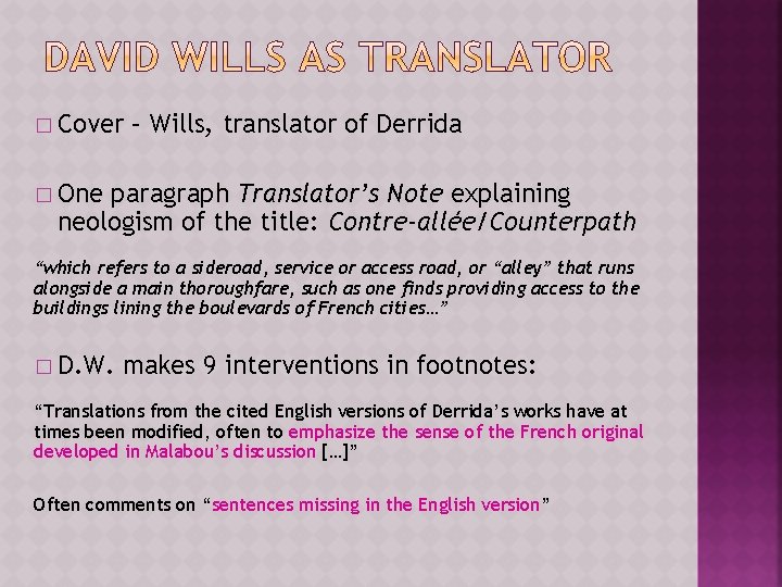 � Cover – Wills, translator of Derrida � One paragraph Translator’s Note explaining neologism