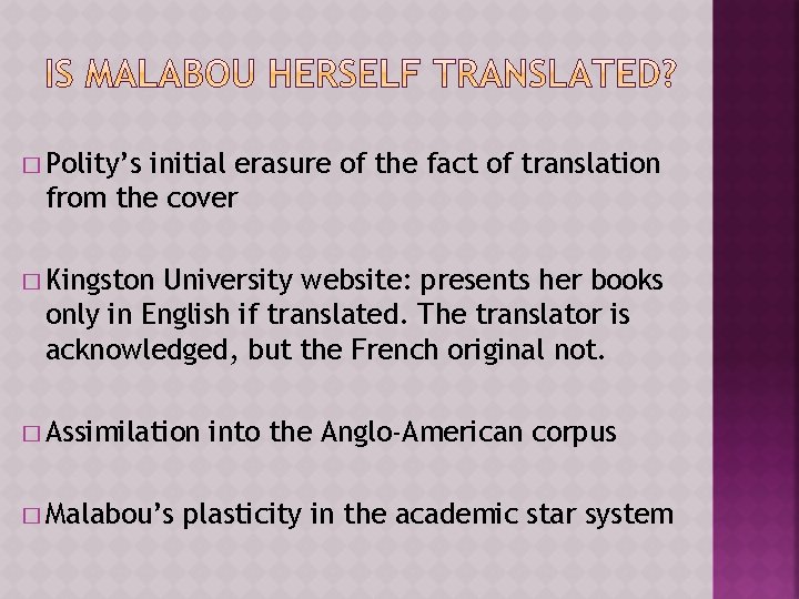 � Polity’s initial erasure of the fact of translation from the cover � Kingston