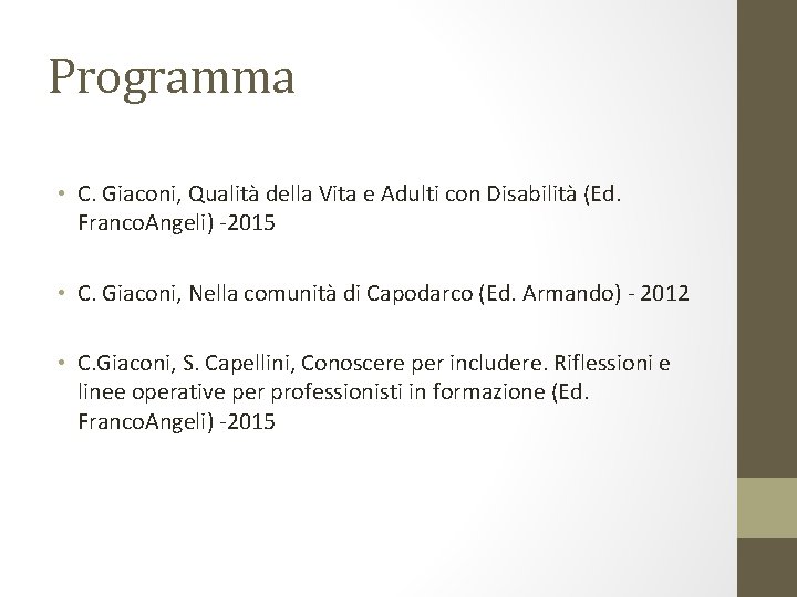 Programma • C. Giaconi, Qualità della Vita e Adulti con Disabilità (Ed. Franco. Angeli)