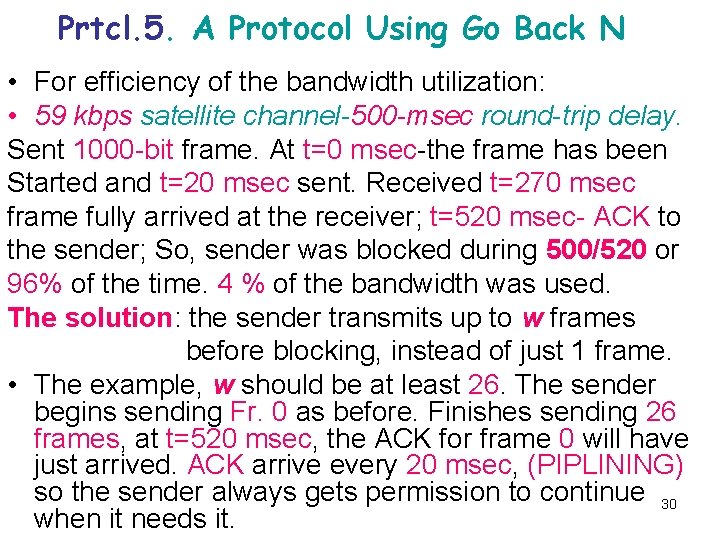 Prtcl. 5. A Protocol Using Go Back N • For efficiency of the bandwidth