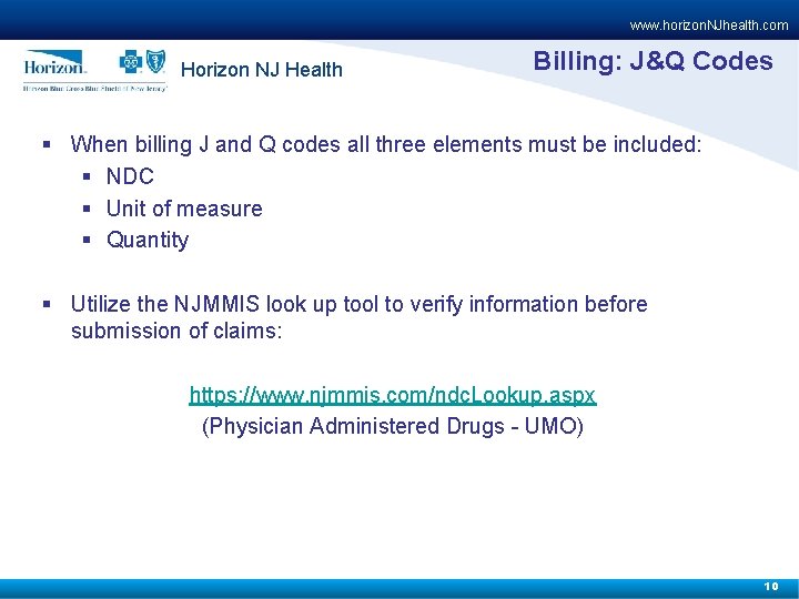www. horizon. NJhealth. com Horizon NJ Health Billing: J&Q Codes § When billing J