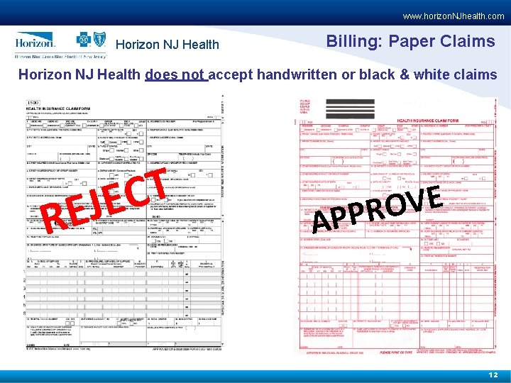 www. horizon. NJhealth. com Horizon NJ Health Billing: Paper Claims Horizon NJ Health does