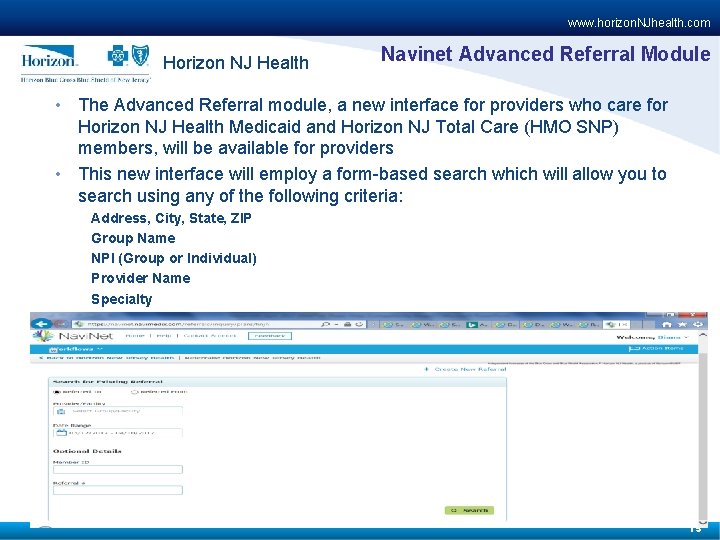 www. horizon. NJhealth. com Horizon NJ Health Navinet Advanced Referral Module • The Advanced