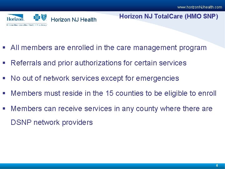 www. horizon. NJhealth. com Horizon NJ Health Horizon NJ Total. Care (HMO SNP) §