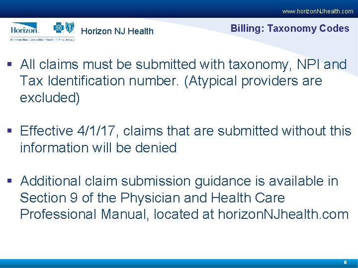 www. horizon. NJhealth. com Horizon NJ Health Billing: Taxonomy Codes § All claims must