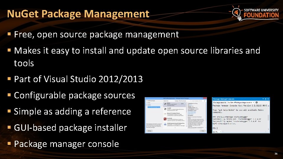 Nu. Get Package Management § Free, open source package management § Makes it easy