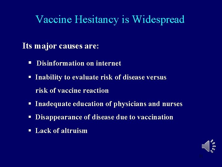 Vaccine Hesitancy is Widespread Its major causes are: § Disinformation on internet § Inability Vaccine Hesitancy is Widespread Its major causes are: § Disinformation on internet § Inability