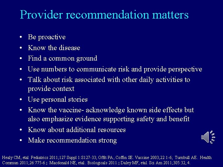 Provider recommendation matters • • • Be proactive Know the disease Find a common Provider recommendation matters • • • Be proactive Know the disease Find a common